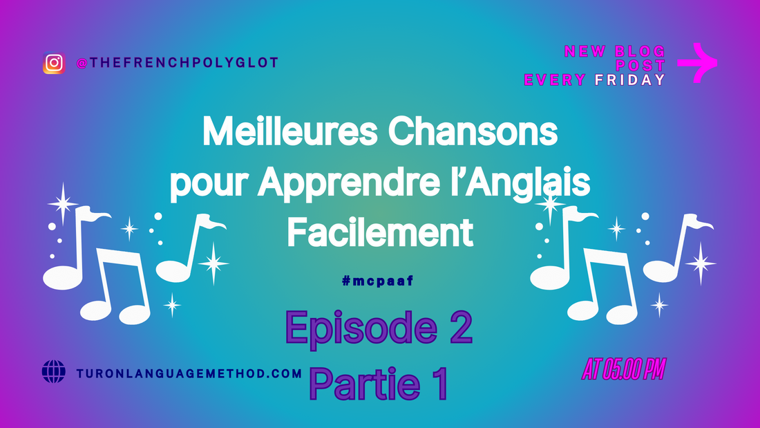 Les meilleures chansons pour apprendre l'anglais facilement - Episode 2 : To want to (Partie 1/2)