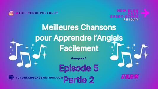 Les meilleures chansons pour apprendre l'anglais facilement - Episode 5 : To give (Partie 2/2)